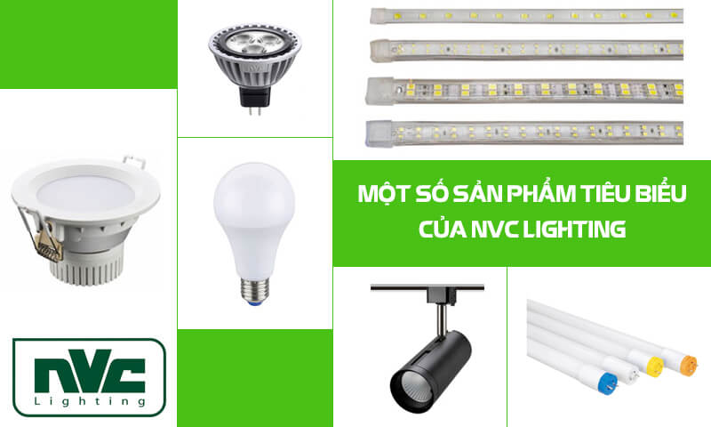 Một số sản phẩm đèn LED tiêu biểu của NVC Lighting