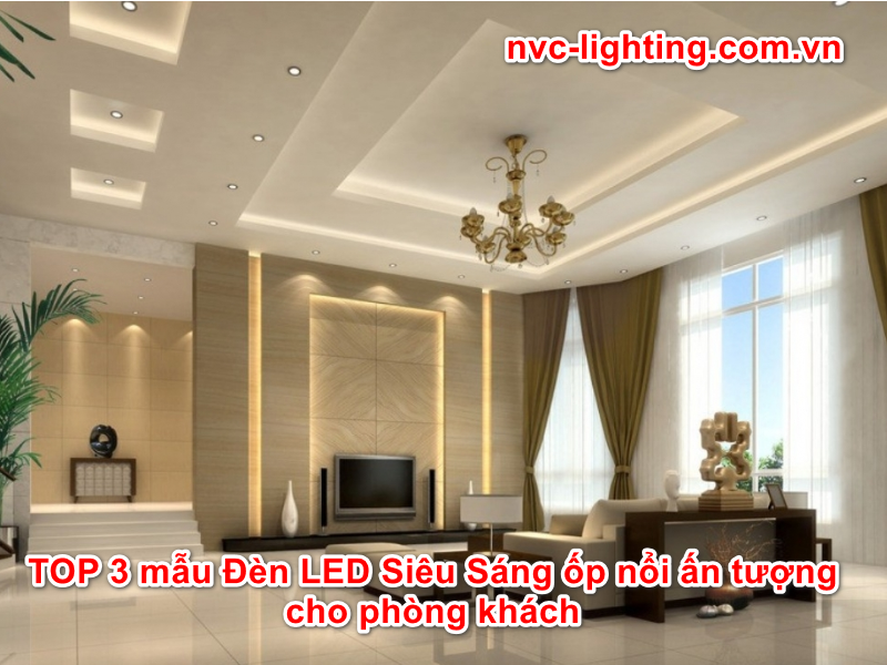 TOP 3 Đèn LED Siêu Sáng ốp nổi ấn tượng cho phòng khách – New ...
